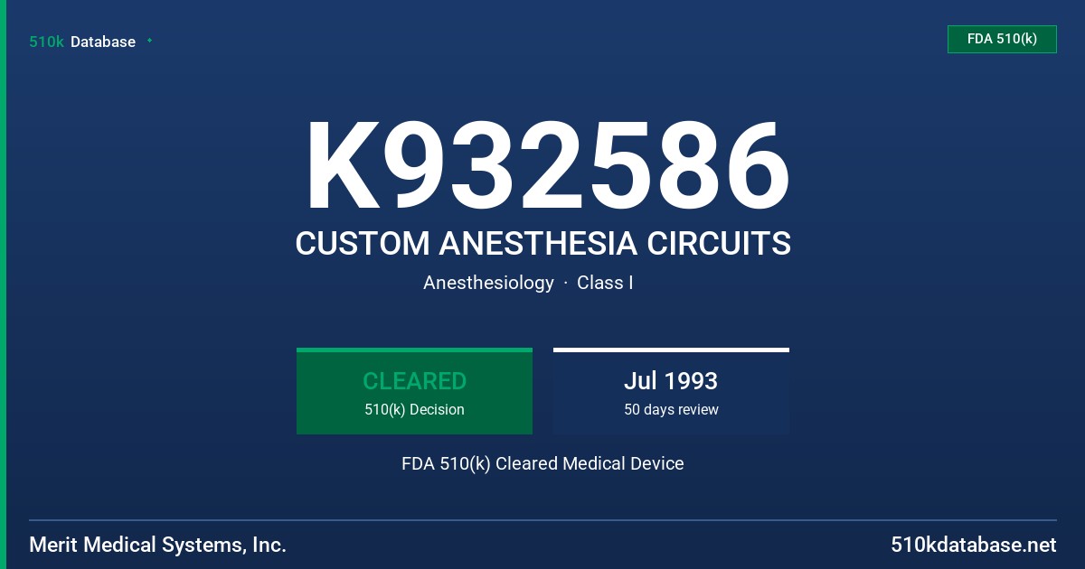 K932586 CUSTOM ANESTHESIA CIRCUITS FDA 510(k) Cleared Medical Device