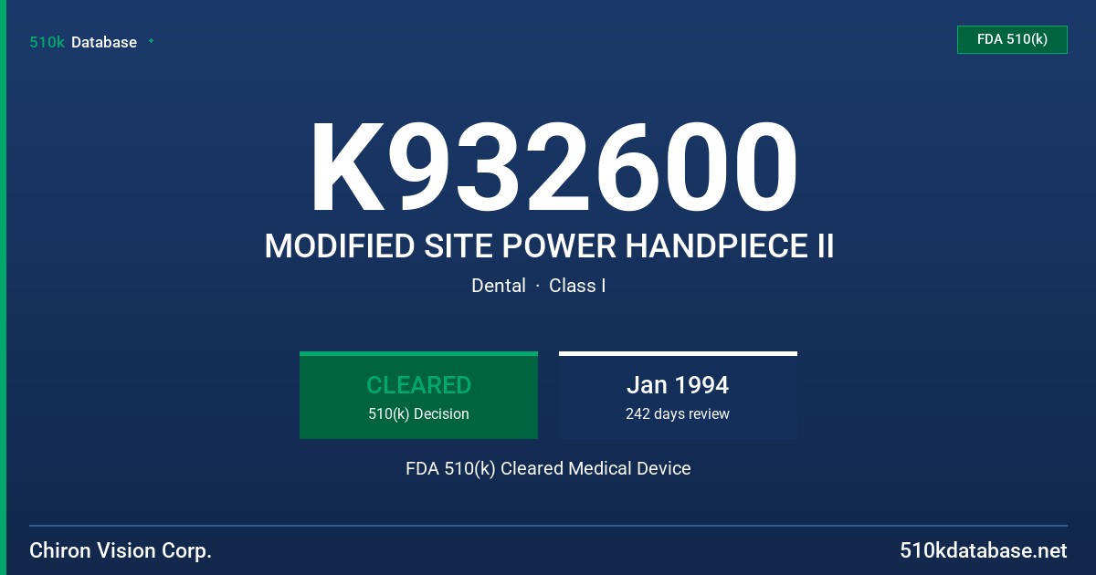 K932600 MODIFIED SITE POWER HANDPIECE II FDA 510(k) Cleared Medical Device