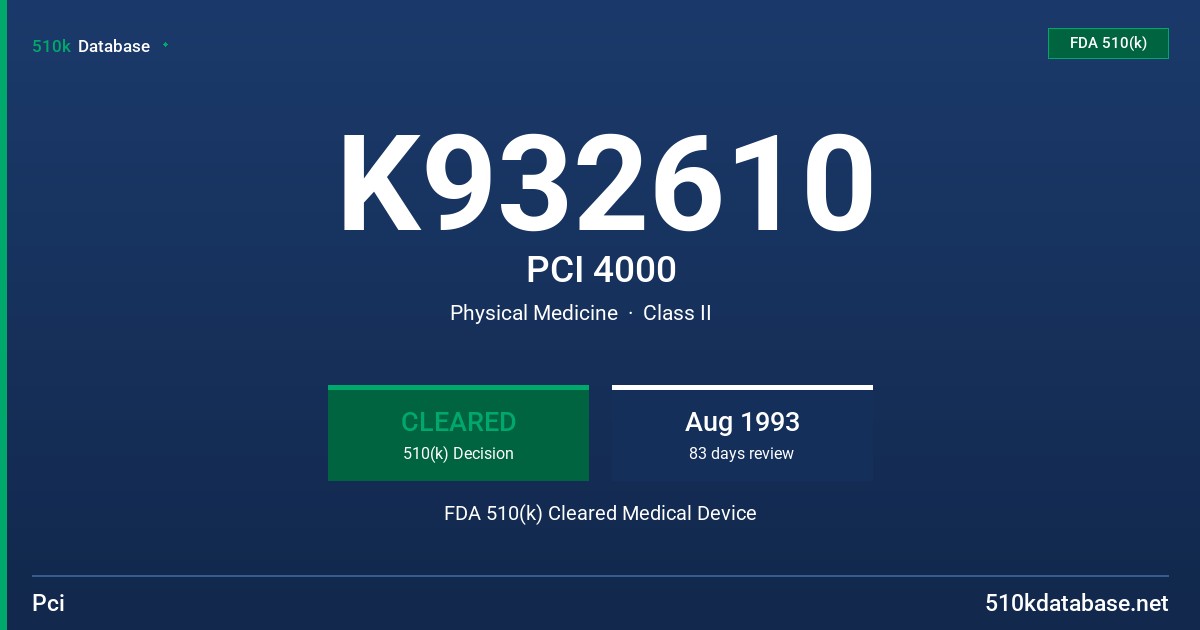 K932610 PCI 4000 FDA 510(k) Cleared Medical Device
