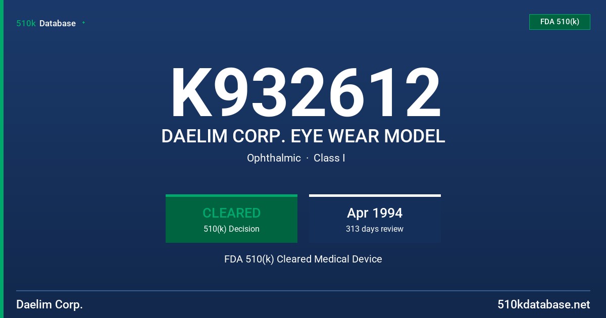 K932612 DAELIM CORP. EYE WEAR MODEL FDA 510(k) Cleared Medical Device