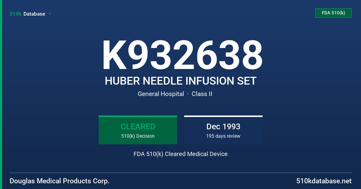 K932638 HUBER NEEDLE INFUSION SET FDA 510(k) Cleared Medical Device