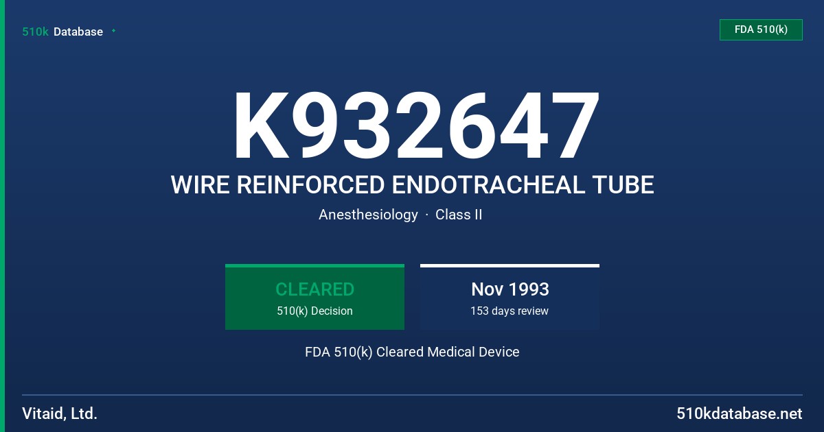 K932647 WIRE REINFORCED ENDOTRACHEAL TUBE FDA 510(k) Cleared Medical Device