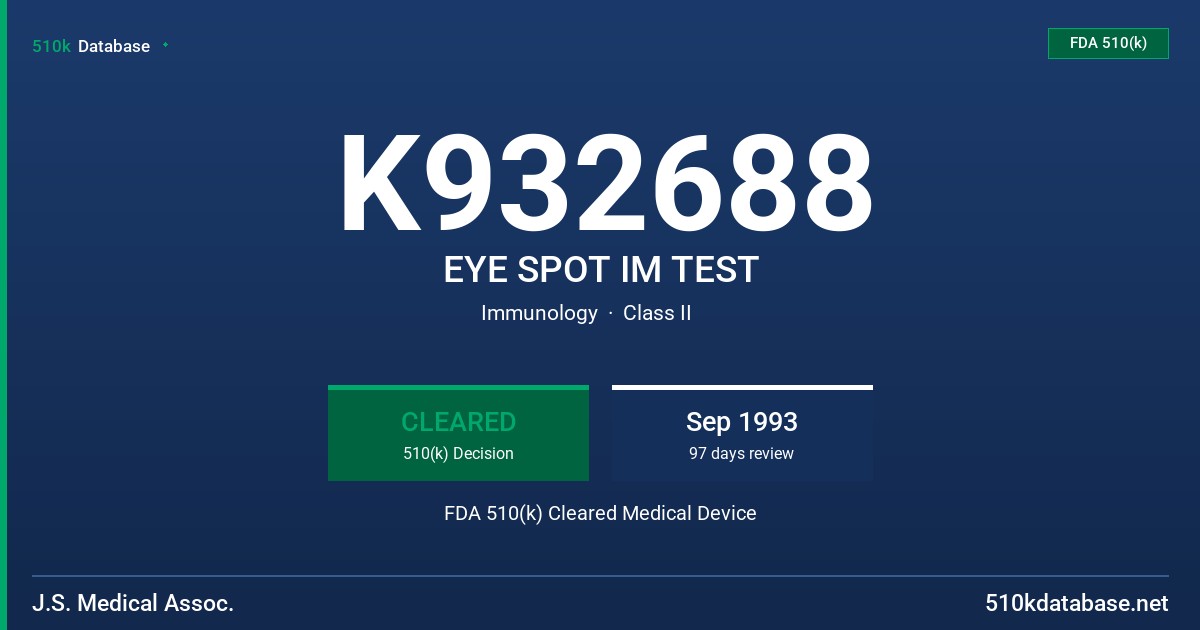 K932688 EYE SPOT IM TEST FDA 510(k) Cleared Medical Device