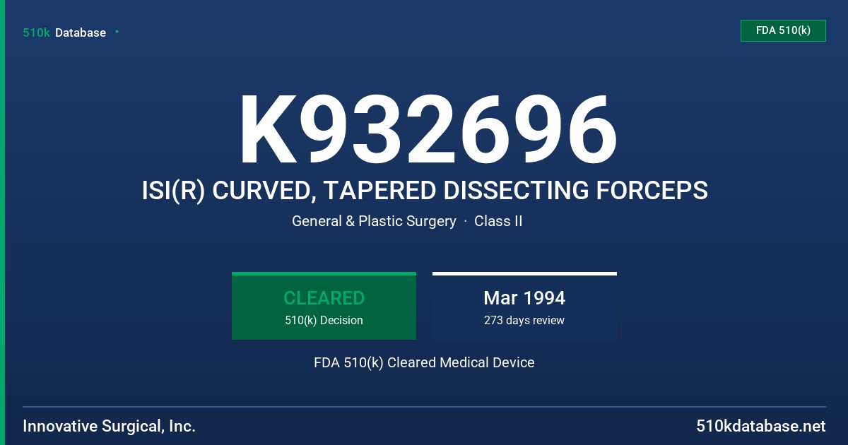 K932696 ISI(R) CURVED, TAPERED DISSECTING FORCEPS FDA 510(k) Cleared Medical Device