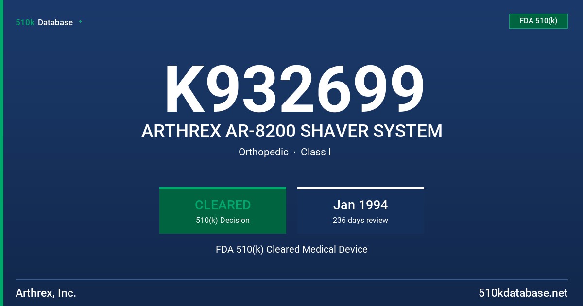 K932699 ARTHREX AR-8200 SHAVER SYSTEM FDA 510(k) Cleared Medical Device