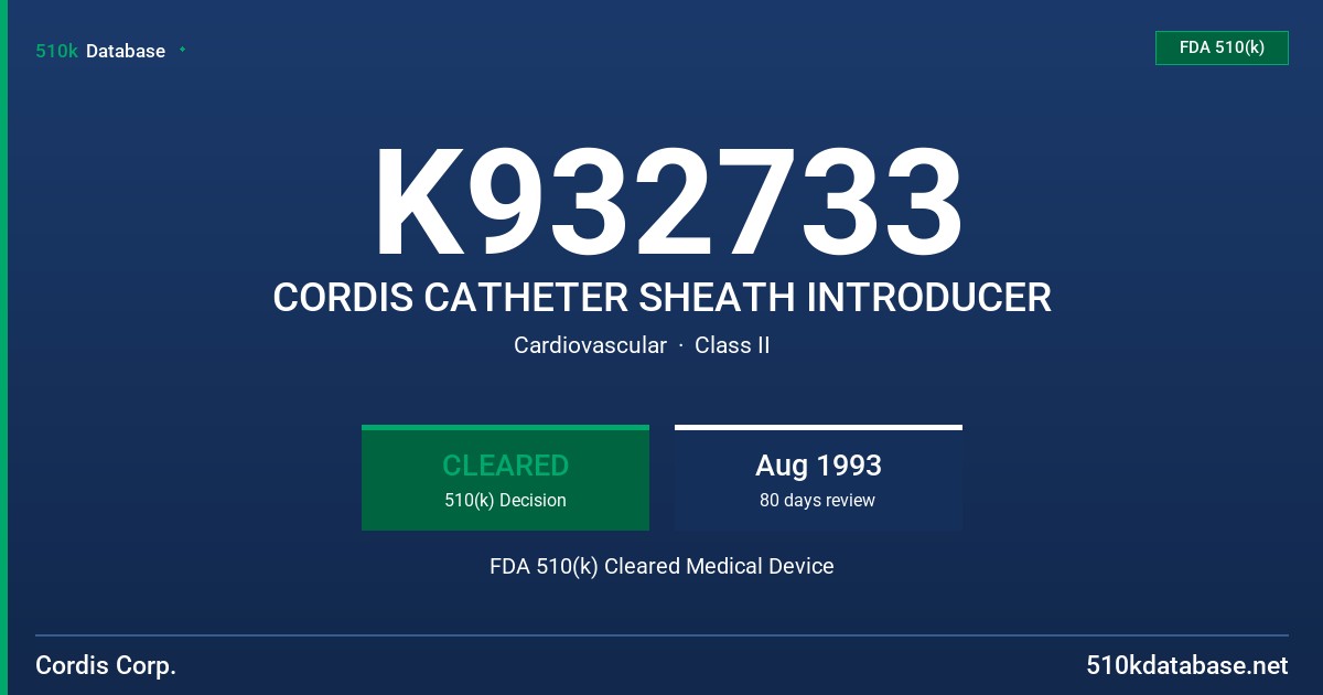 K932733 CORDIS CATHETER SHEATH INTRODUCER FDA 510(k) Cleared Medical Device
