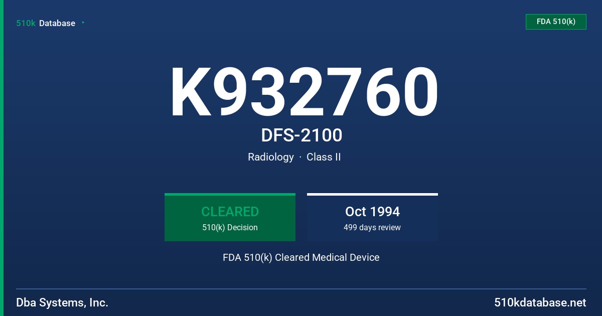 K932760 DFS-2100 FDA 510(k) Cleared Medical Device