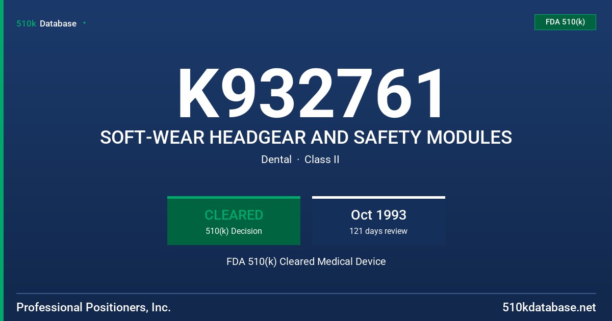 K932761 SOFT-WEAR HEADGEAR AND SAFETY MODULES FDA 510(k) Cleared Medical Device