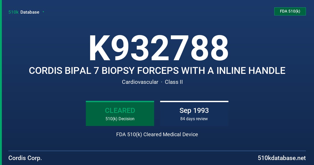 K932788 CORDIS BIPAL 7 BIOPSY FORCEPS WITH A INLINE HANDLE FDA 510(k) Cleared Medical Device
