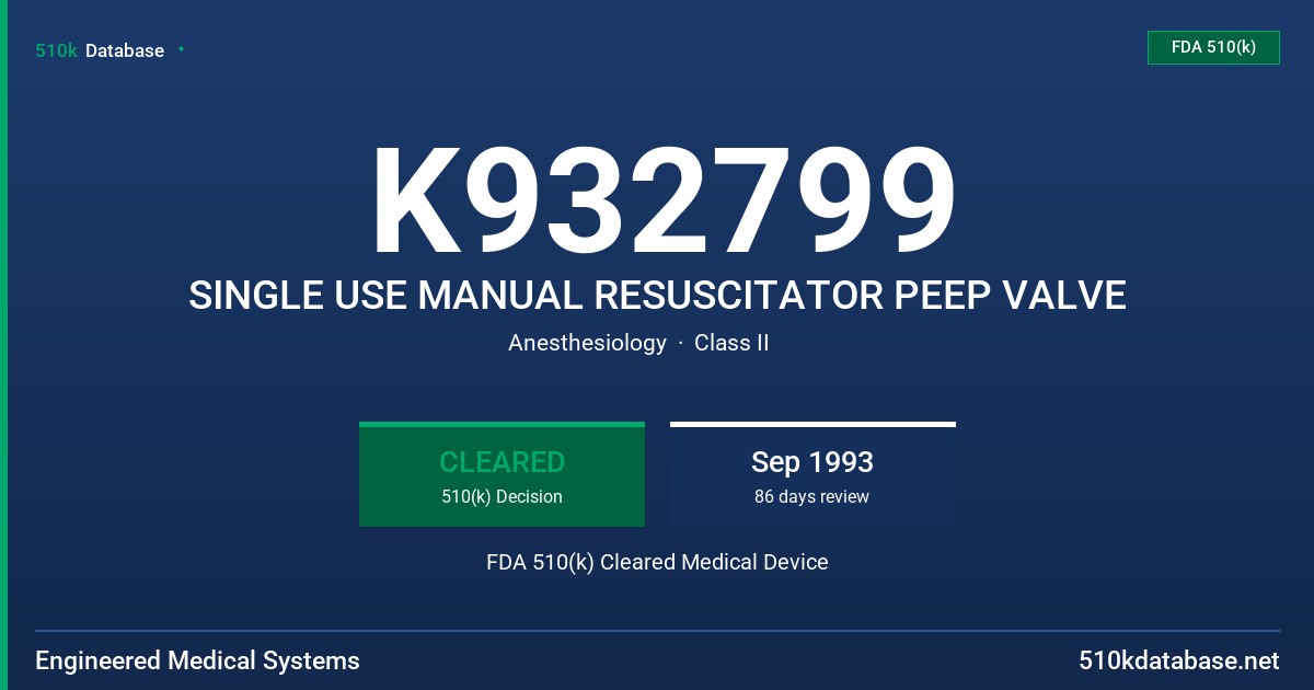 K932799 SINGLE USE MANUAL RESUSCITATOR PEEP VALVE FDA 510(k) Cleared Medical Device