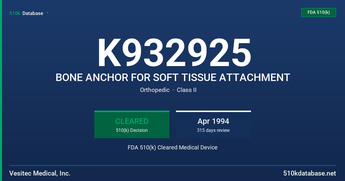 K932925 BONE ANCHOR FOR SOFT TISSUE ATTACHMENT FDA 510(k) Cleared Medical Device