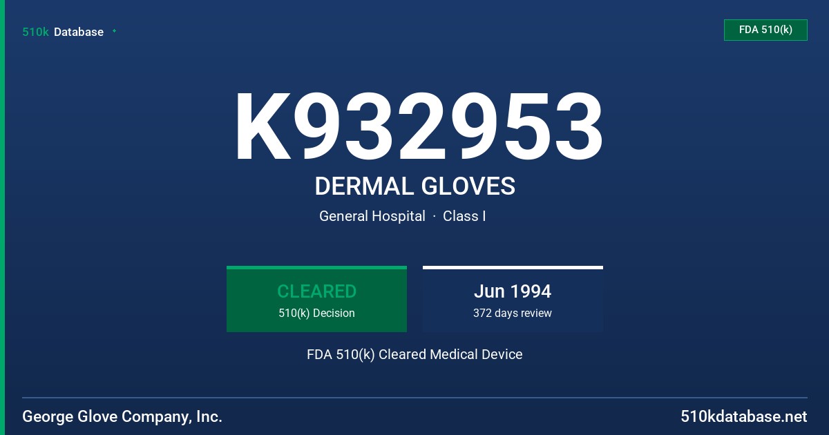 K932953 DERMAL GLOVES FDA 510(k) Cleared Medical Device
