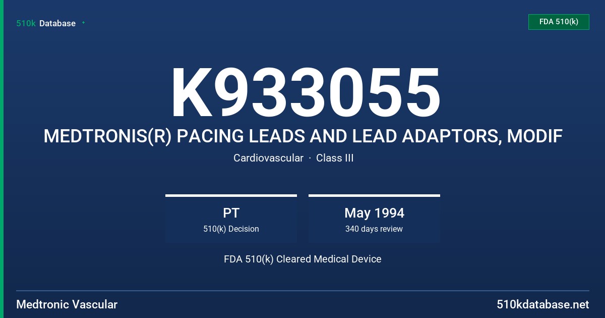 K933055 MEDTRONIS(R) PACING LEADS AND LEAD ADAPTORS, MODIF FDA 510(k) Cleared Medical Device