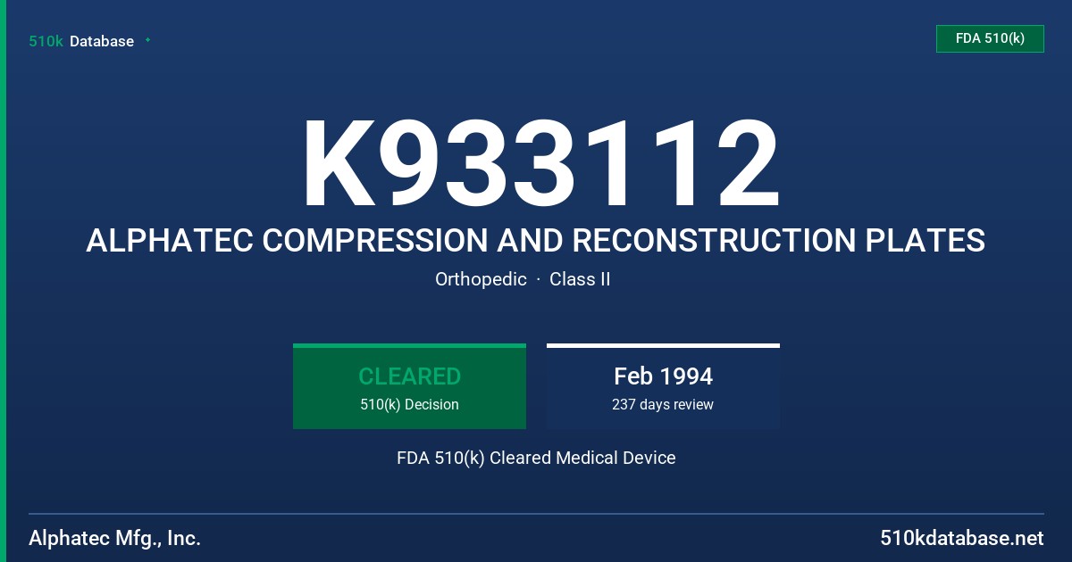 K933112 ALPHATEC COMPRESSION AND RECONSTRUCTION PLATES FDA 510(k) Cleared Medical Device