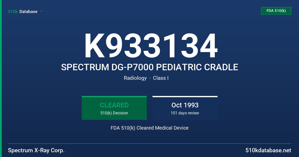 K933134 SPECTRUM DG-P7000 PEDIATRIC CRADLE FDA 510(k) Cleared Medical Device