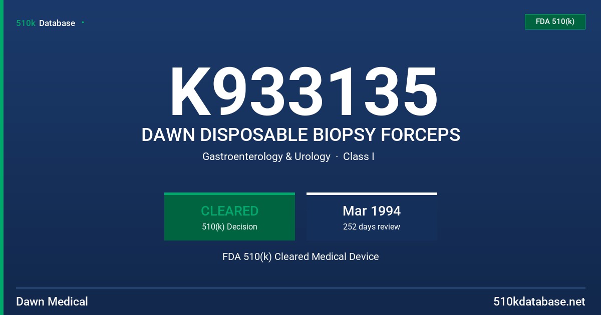 K933135 DAWN DISPOSABLE BIOPSY FORCEPS FDA 510(k) Cleared Medical Device
