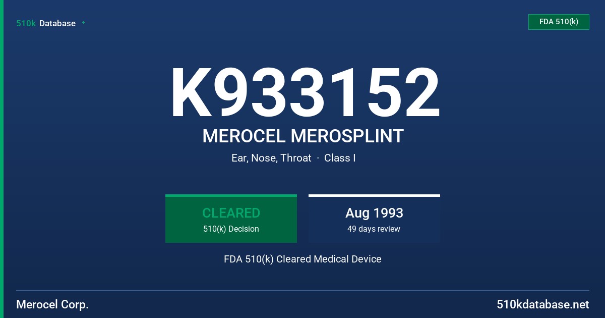 K933152 MEROCEL MEROSPLINT FDA 510(k) Cleared Medical Device