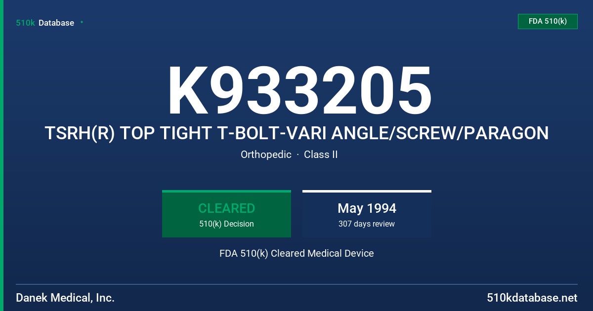 K933205 TSRH(R) TOP TIGHT T-BOLT-VARI ANGLE/SCREW/PARAGON FDA 510(k) Cleared Medical Device
