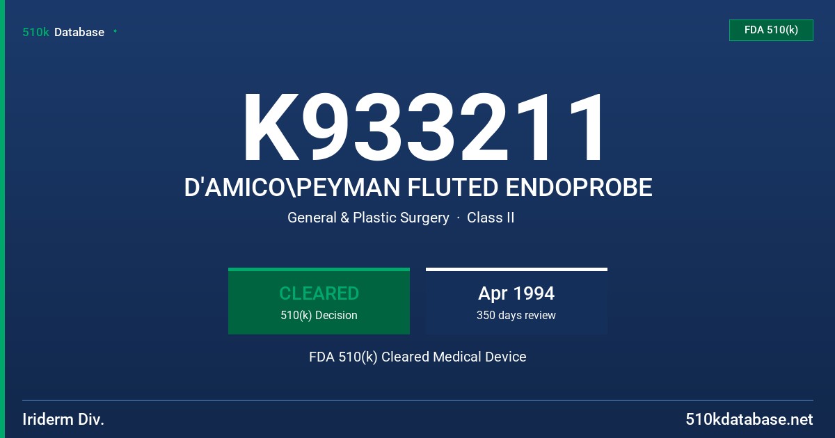 K933211 D'AMICO\PEYMAN FLUTED ENDOPROBE FDA 510(k) Cleared Medical Device