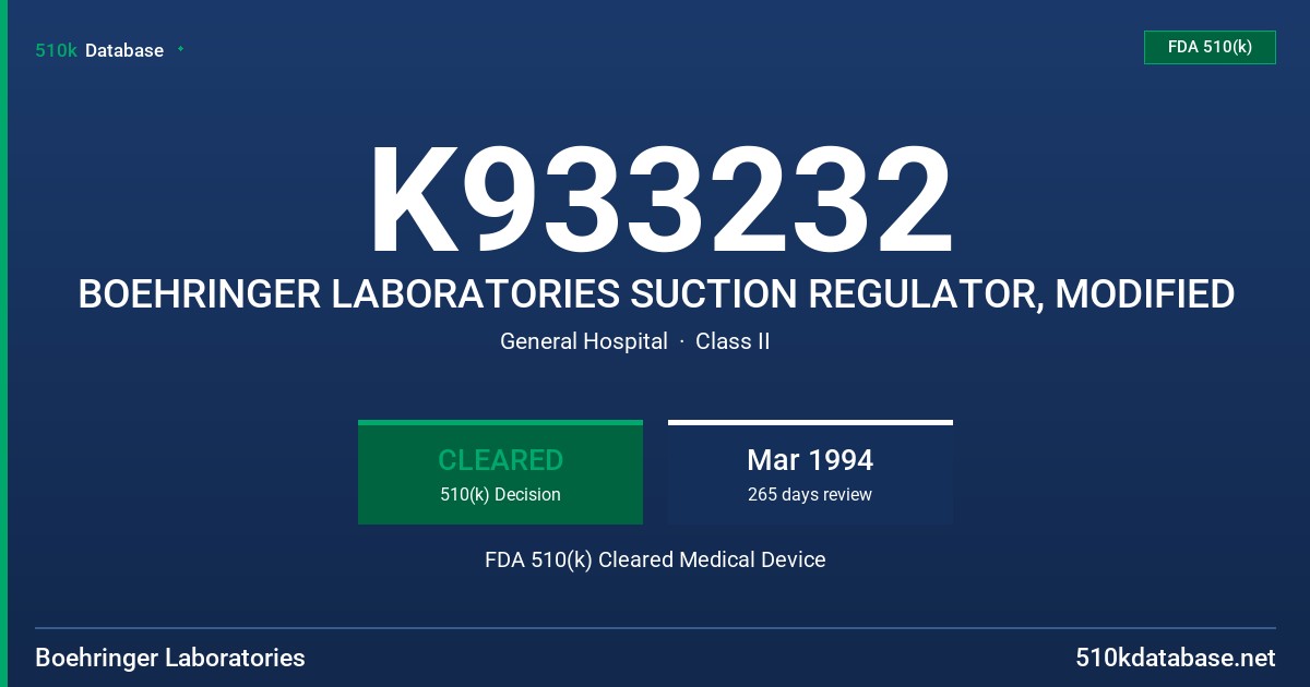 K933232 BOEHRINGER LABORATORIES SUCTION REGULATOR, MODIFIED FDA 510(k) Cleared Medical Device