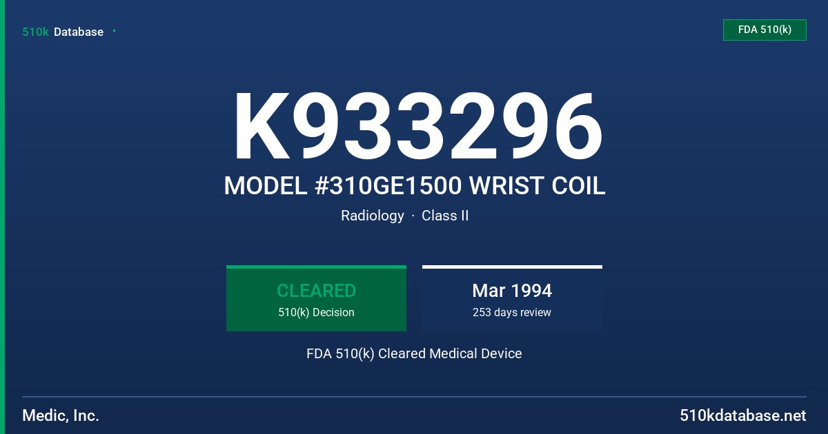 K933296 MODEL #310GE1500 WRIST COIL FDA 510(k) Cleared Medical Device