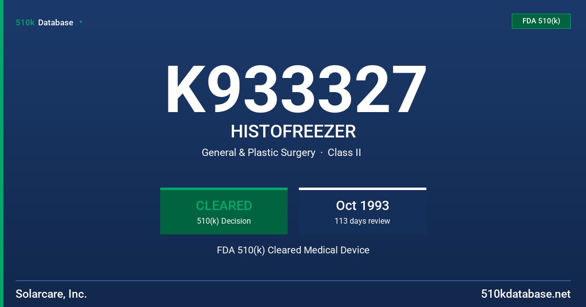 K933327 HISTOFREEZER FDA 510(k) Cleared Medical Device