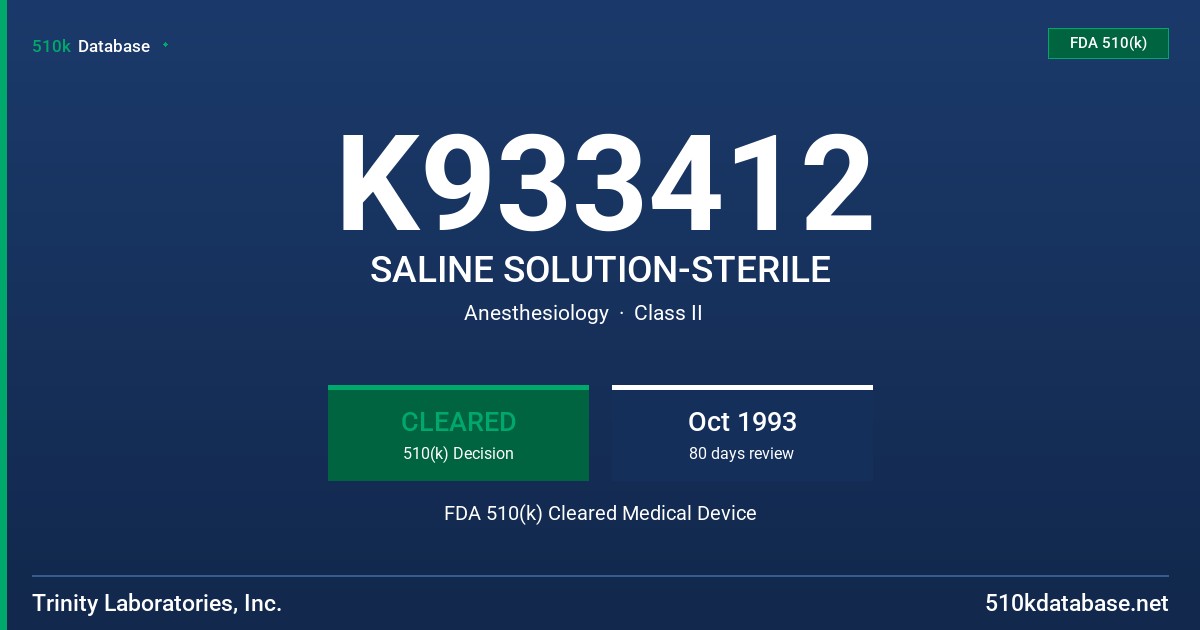 K933412 SALINE SOLUTION-STERILE FDA 510(k) Cleared Medical Device