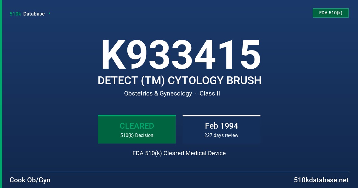 K933415 DETECT (TM) CYTOLOGY BRUSH FDA 510(k) Cleared Medical Device