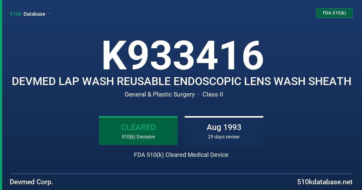 K933416 DEVMED LAP WASH REUSABLE ENDOSCOPIC LENS WASH SHEATH FDA 510(k) Cleared Medical Device