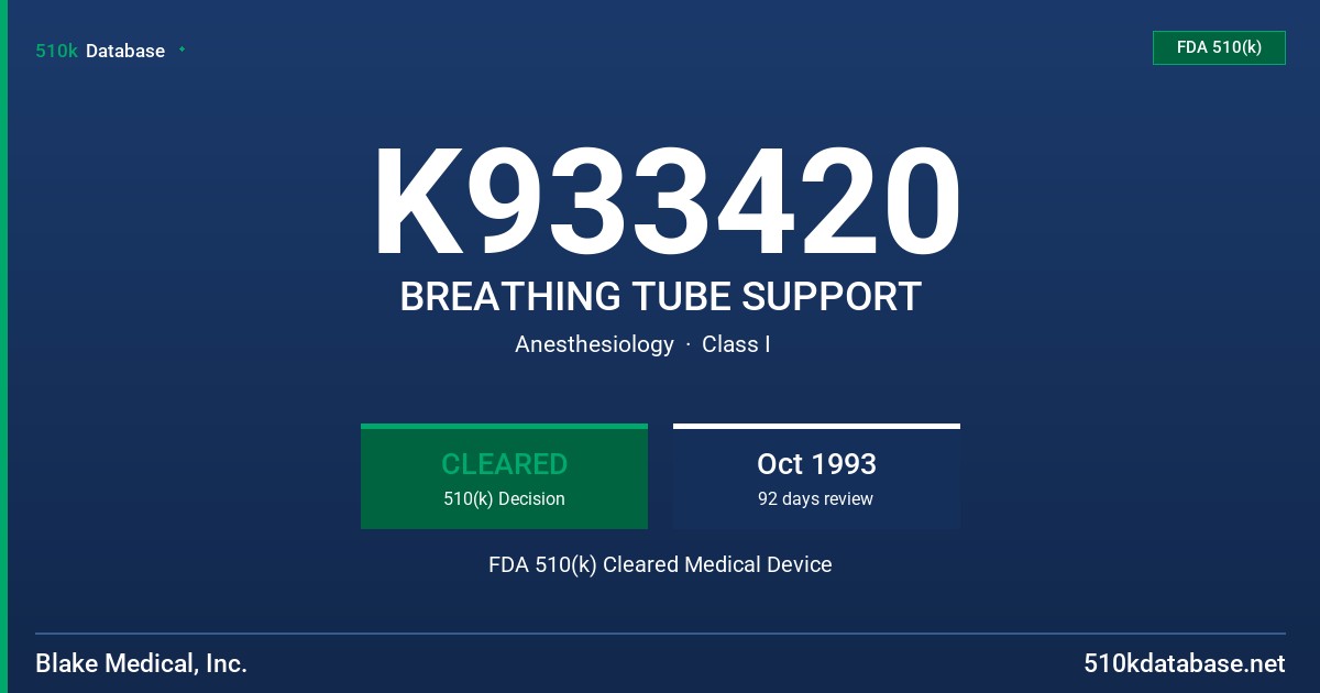 K933420 BREATHING TUBE SUPPORT FDA 510(k) Cleared Medical Device