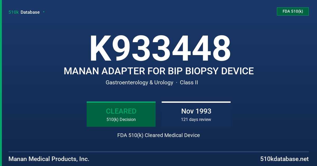 K933448 MANAN ADAPTER FOR BIP BIOPSY DEVICE FDA 510(k) Cleared Medical Device