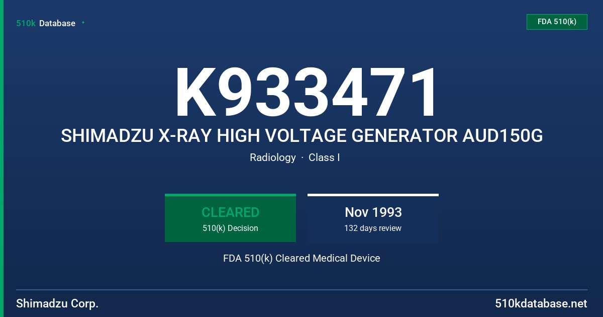 K933471 SHIMADZU X-RAY HIGH VOLTAGE GENERATOR AUD150G FDA 510(k) Cleared Medical Device