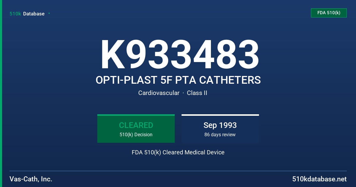 K933483 OPTI-PLAST 5F PTA CATHETERS FDA 510(k) Cleared Medical Device