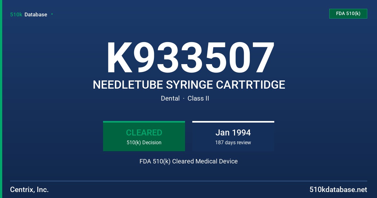 K933507 NEEDLETUBE SYRINGE CARTRTIDGE FDA 510(k) Cleared Medical Device