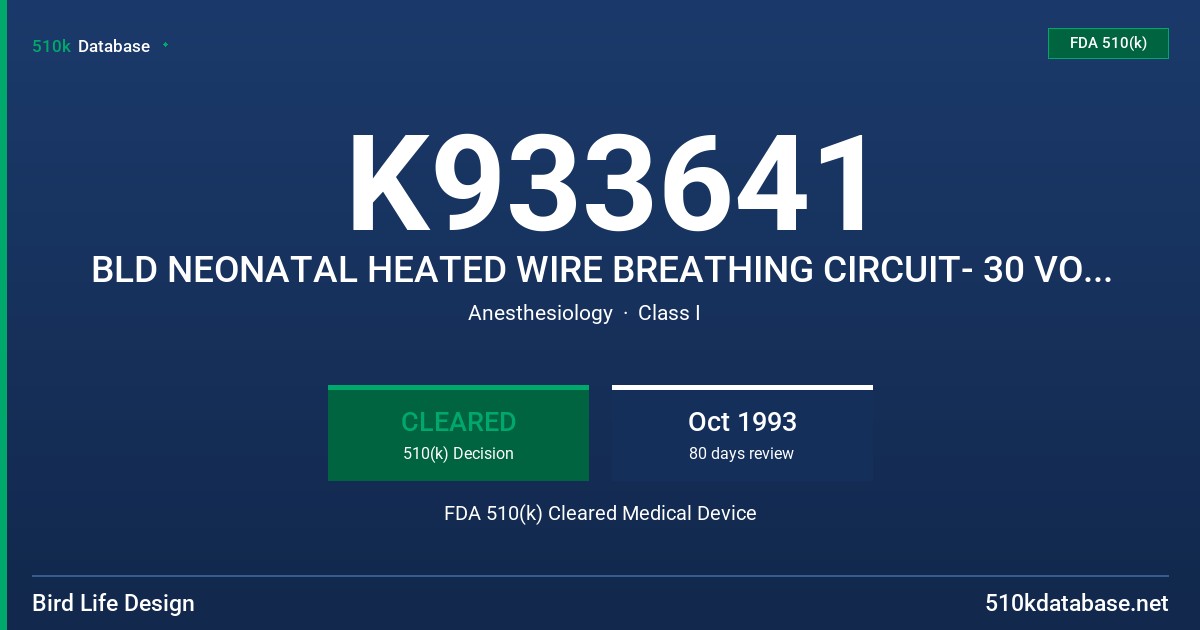 K933641 BLD NEONATAL HEATED WIRE BREATHING CIRCUIT- 30 VOLT COMPATIBLE FDA 510(k) Cleared Medical Device