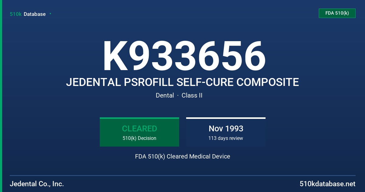 K933656 JEDENTAL PSROFILL SELF-CURE COMPOSITE FDA 510(k) Cleared Medical Device
