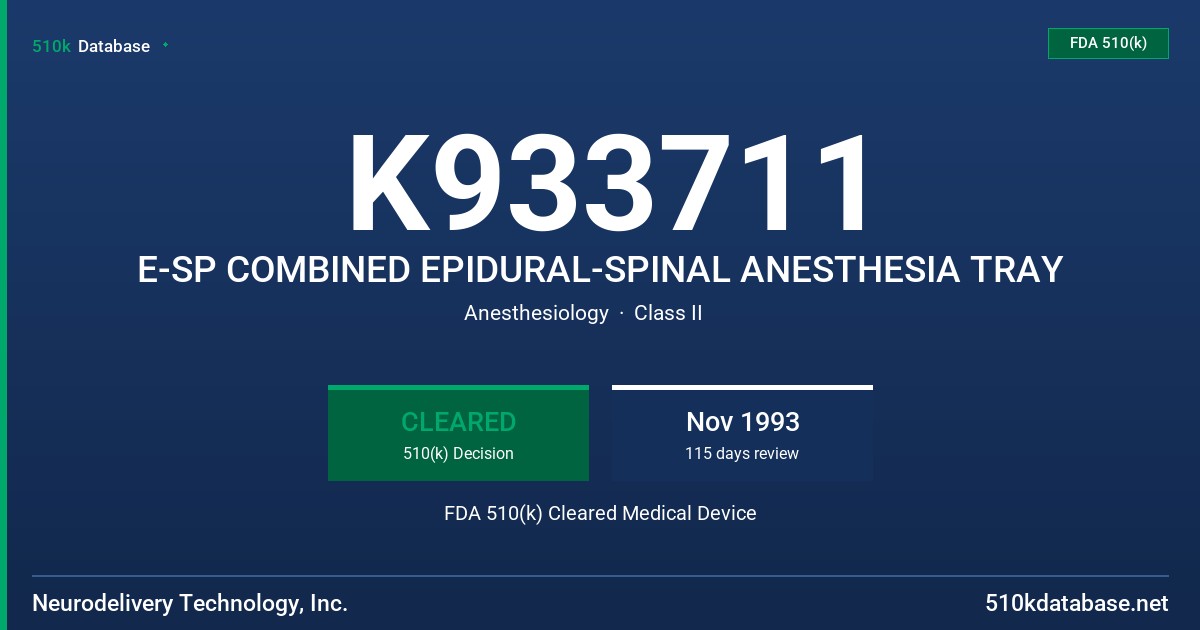 K933711 E-SP COMBINED EPIDURAL-SPINAL ANESTHESIA TRAY FDA 510(k) Cleared Medical Device