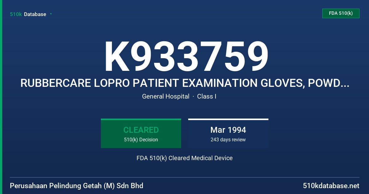 K933759 RUBBERCARE LOPRO PATIENT EXAMINATION GLOVES, POWDERED FDA 510(k) Cleared Medical Device