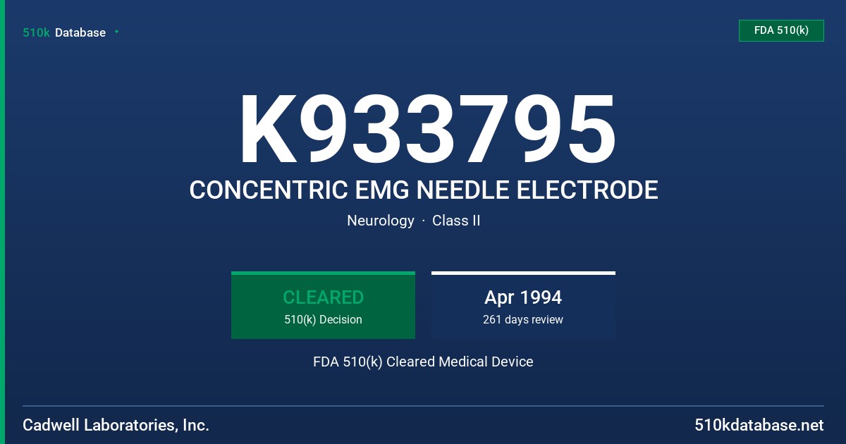K933795 CONCENTRIC EMG NEEDLE ELECTRODE FDA 510(k) Cleared Medical Device