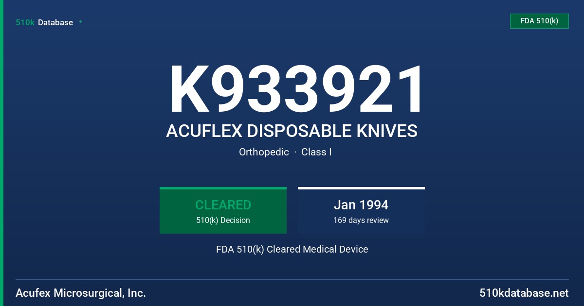 K933921 ACUFLEX DISPOSABLE KNIVES FDA 510(k) Cleared Medical Device