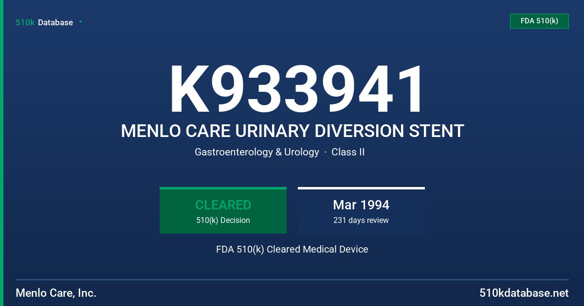 K933941 MENLO CARE URINARY DIVERSION STENT FDA 510(k) Cleared Medical Device