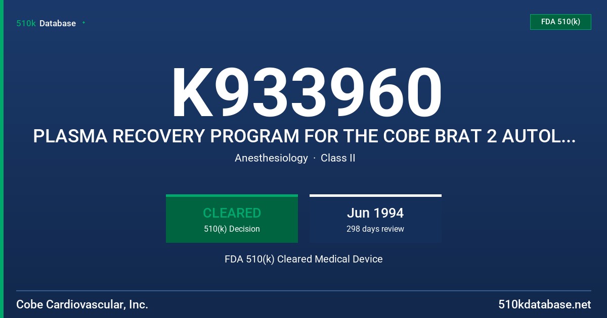 K933960 PLASMA RECOVERY PROGRAM FOR THE COBE BRAT 2 AUTOLOGOUS BLOOD SALVAGE SYSTEM FDA 510(k) Cleared Medical Device