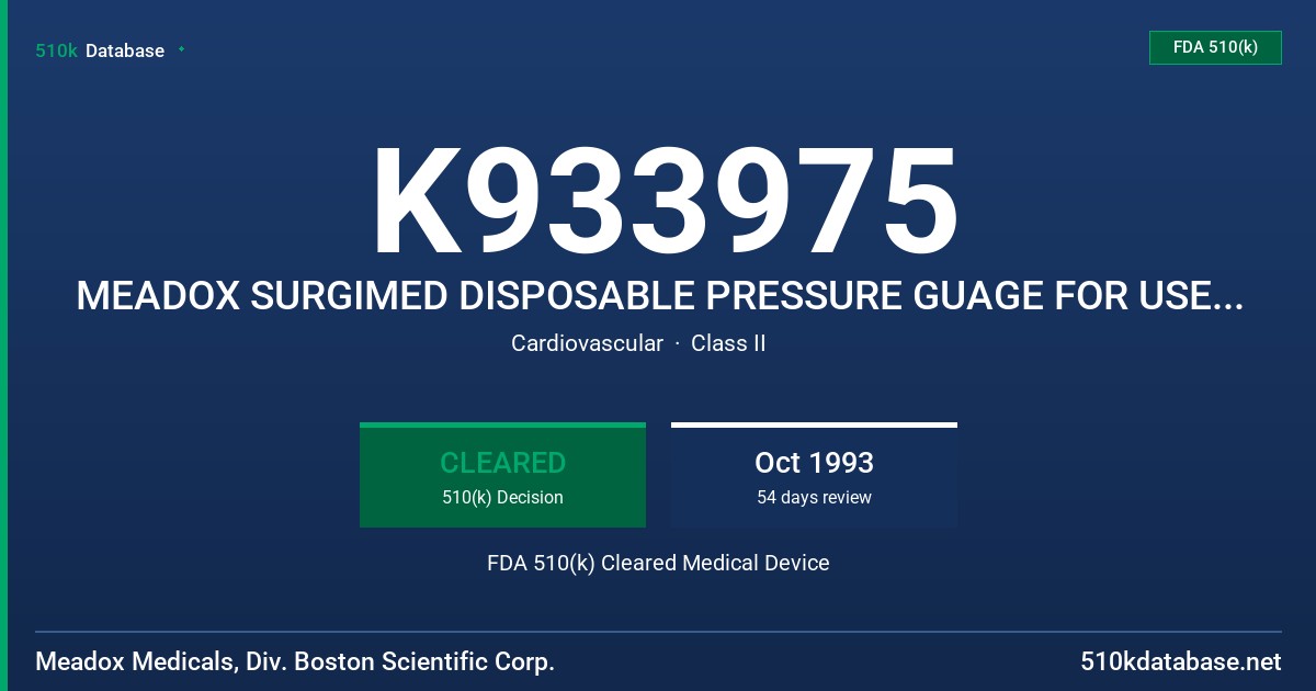 K933975 MEADOX SURGIMED DISPOSABLE PRESSURE GUAGE FOR USE WITH THE OLBERT CATHETER SYSTEM FDA 510(k) Cleared Medical Device