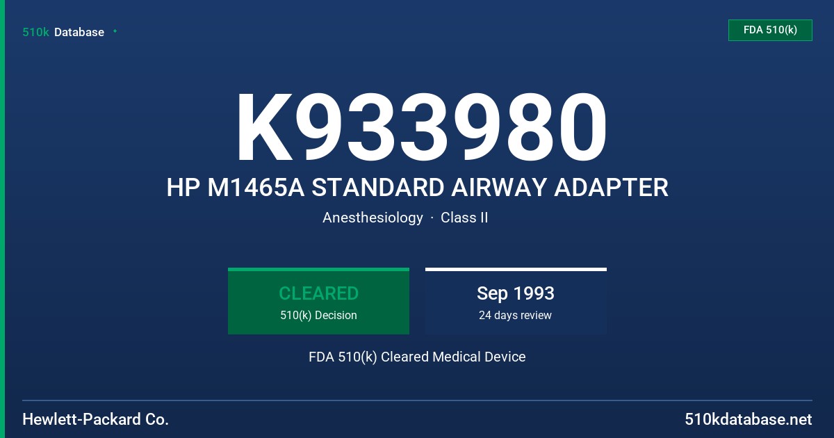 K933980 HP M1465A STANDARD AIRWAY ADAPTER FDA 510(k) Cleared Medical Device