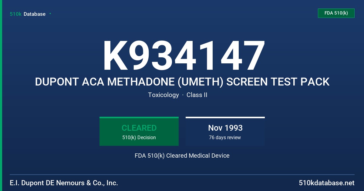 K934147 DUPONT ACA METHADONE (UMETH) SCREEN TEST PACK FDA 510(k) Cleared Medical Device