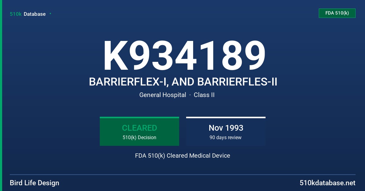 K934189 BARRIERFLEX-I, AND BARRIERFLES-II FDA 510(k) Cleared Medical Device