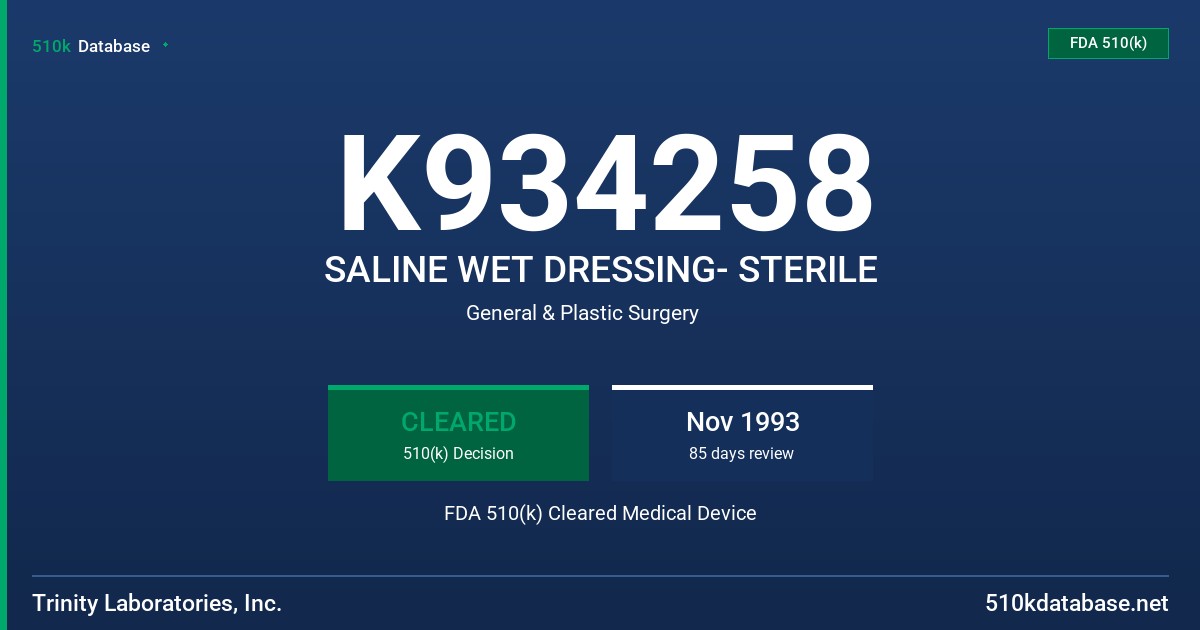 K934258 SALINE WET DRESSING- STERILE FDA 510(k) Cleared Medical Device