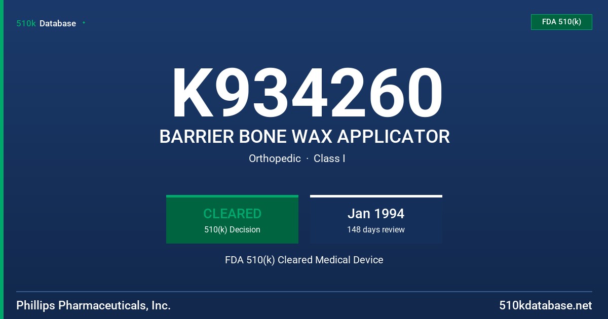 K934260 BARRIER BONE WAX APPLICATOR FDA 510(k) Cleared Medical Device