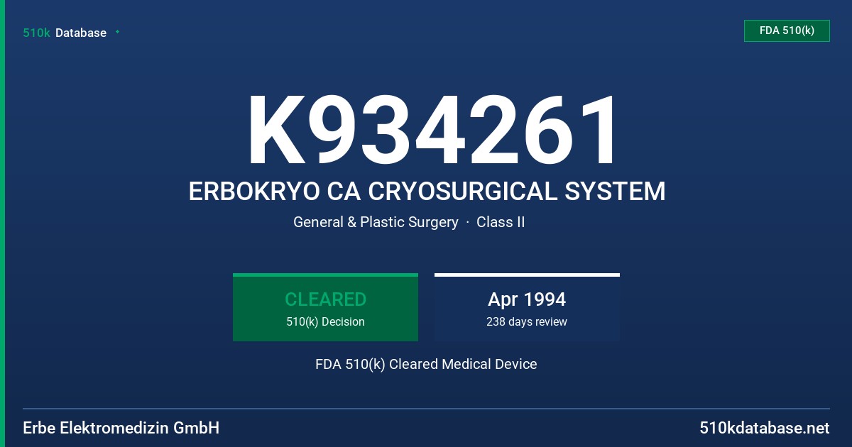 K934261 ERBOKRYO CA CRYOSURGICAL SYSTEM FDA 510(k) Cleared Medical Device