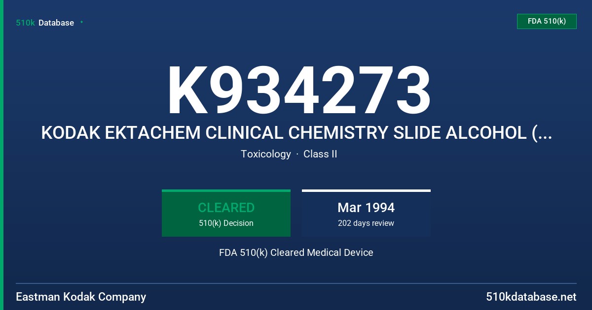 K934273 KODAK EKTACHEM CLINICAL CHEMISTRY SLIDE ALCOHOL (ALC) FDA 510(k) Cleared Medical Device